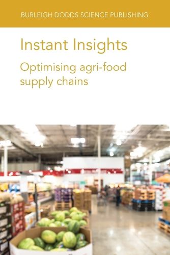 Cover image for Instant Insights: Optimising Agri-Food Supply Chains