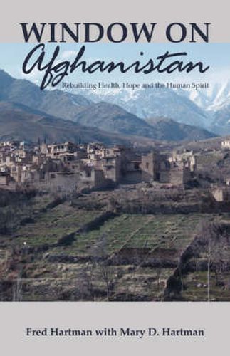 Cover image for Window on Afghanistan: Rebuilding Health, Hope and the Human Spirit