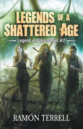 Cover image for Legends of A Shattered Age