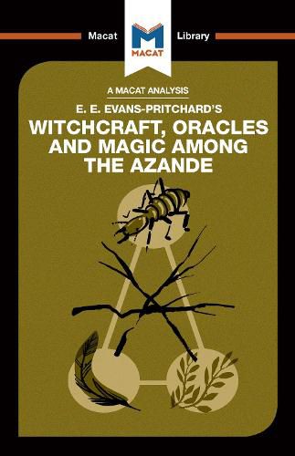 An Analysis of E.E. Evans-Pritchard's Witchcraft, Oracles and Magic Among the Azande