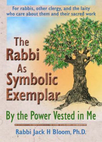 Cover image for The Rabbi As Symbolic Exemplar: By the Power Vested in Me