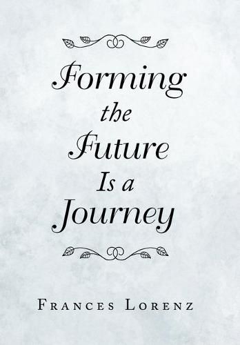 Cover image for Forming the Future Is a Journey