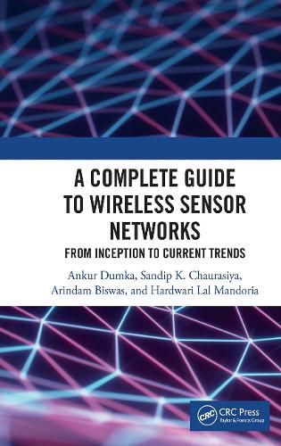 Cover image for A Complete Guide to Wireless Sensor Networks: from Inception to Current Trends