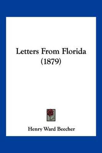 Cover image for Letters from Florida (1879)