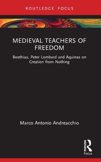 Cover image for Medieval Teachers of Freedom