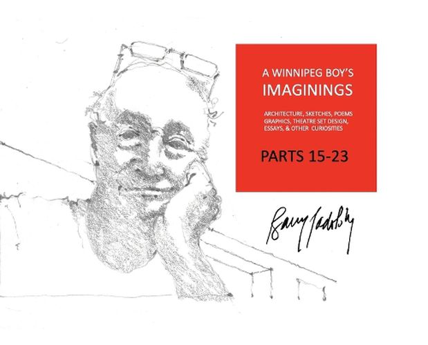 Cover image for A Winnipeg Boy's Imaginings Parts 15-23