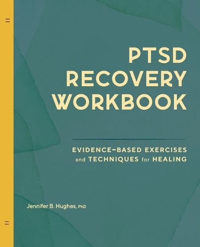 Cover image for Ptsd Recovery Workbook: Evidence-Based Exercises and Techniques for Healing