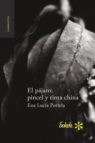 Cover image for El pajaro: pincel y tinta china