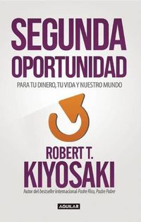 Cover image for Segunda oportunidad / Second Chance: for Your Money, Your Life and Our World