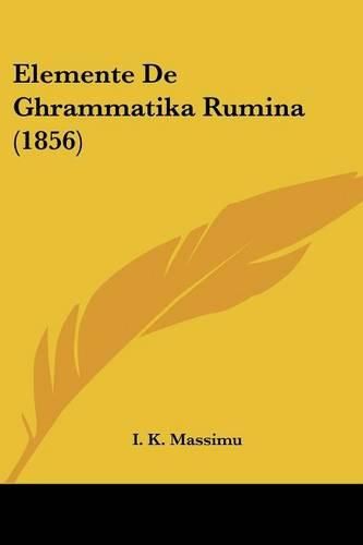 Cover image for Elemente de Ghrammatika Rumina (1856)