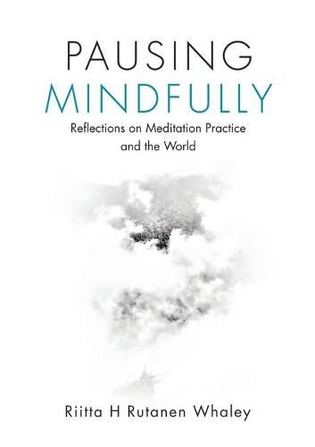 Cover image for Pausing Mindfully: Reflections on Meditation Practice and the World