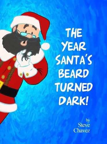 Cover image for The Year Santa's Beard Turned Dark!