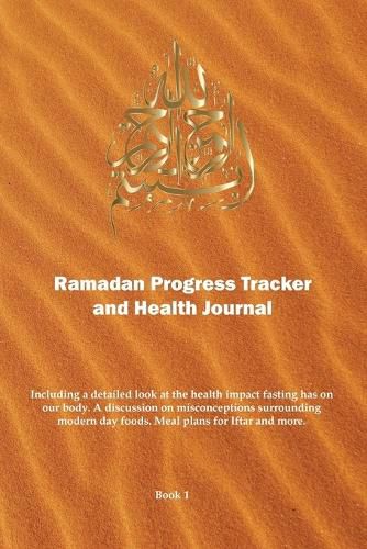 Cover image for Ramadan Progress Tracker & Health Journal: Including a detailed look at the health impact fasting has on our body.