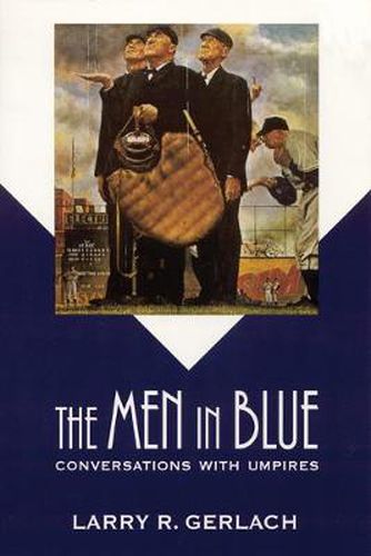 Cover image for The Men in Blue: Conversations with Umpires