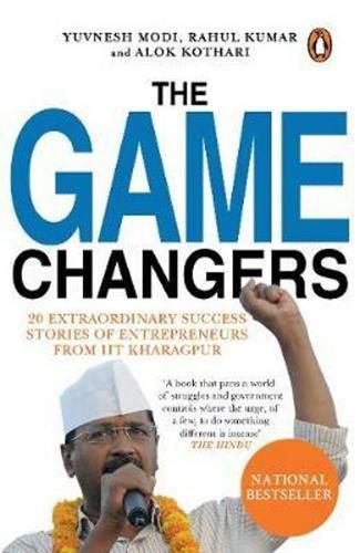 Cover image for The Game Changers: 20 extraordinary success stories Of entreprenuers from IIT Kharagpur