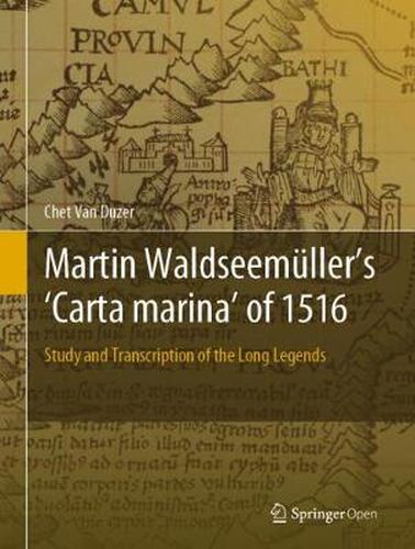 Martin Waldseemuller's 'Carta marina' of 1516: Study and Transcription of the Long Legends