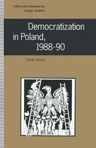 Cover image for Democratization in Poland, 1988-90: Polish Voices