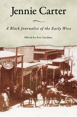 Cover image for Jennie Carter: A Black Journalist of the Early West