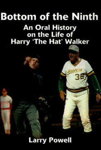 Cover image for Bottom of the Ninth: An Oral History on the Life of Harry  The Hat  Walker