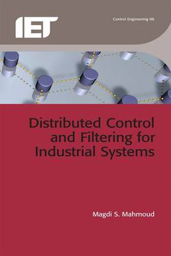 Cover image for Distributed Control and Filtering for Industrial Systems