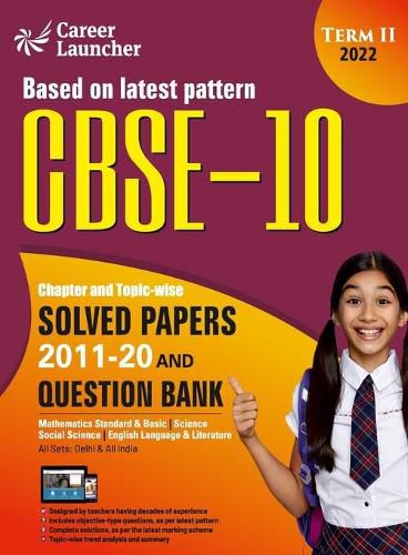 Cover image for CBSE Class X 2022 - Term II: Chapter and Topic-wise Solved Papers 2011-2020 & Question Bank: Mathematics Science Social Science English by GKP