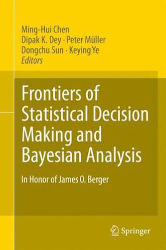 Frontiers of Statistical Decision Making and Bayesian Analysis: In Honor of James O. Berger