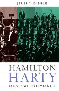 Cover image for Hamilton Harty: Musical Polymath