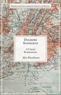 Cover image for Delmore Schwartz: A Critical Reassessment