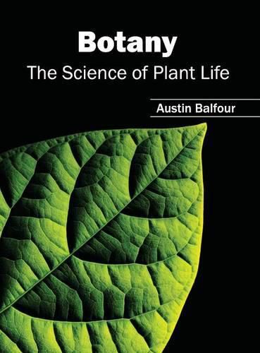 Cover image for Botany: The Science of Plant Life