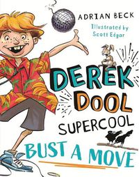 Cover image for Bust a Move (Derek Dool Supercool, Book 1) 