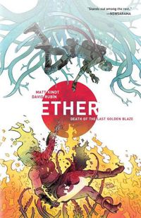 Cover image for Ether Volume 1: Death Of The Last Golden Blaze