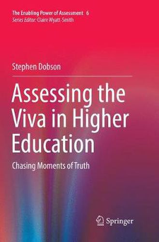 Cover image for Assessing the Viva in Higher Education: Chasing Moments of Truth