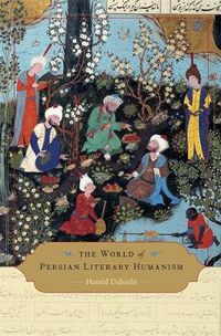 Cover image for The World of Persian Literary Humanism