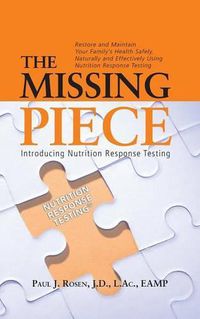 Cover image for The Missing Piece: Introducing Nutrition Response Testing