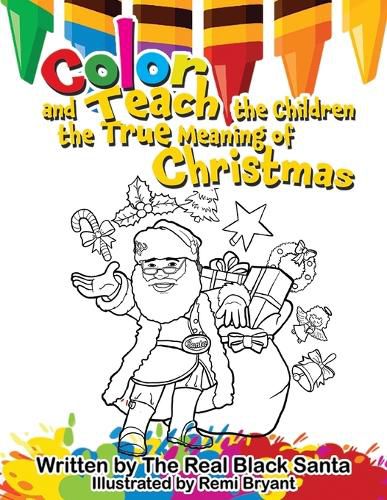 Cover image for Color and Teach the Children the True Meaning of Christmas