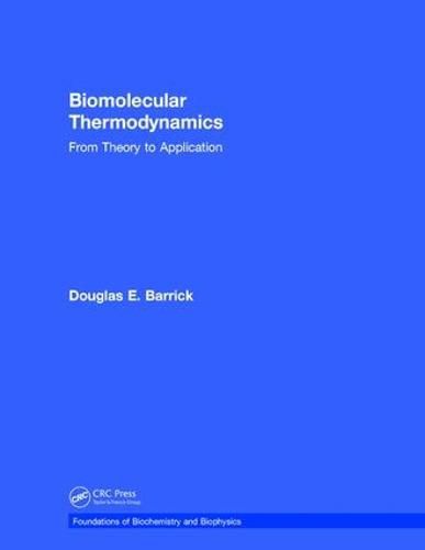 Cover image for Biomolecular Thermodynamics: From Theory to Application