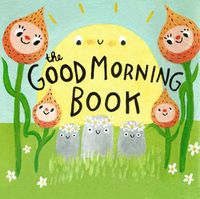 Cover image for The Good Morning Book