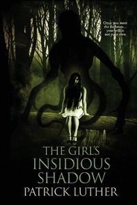 Cover image for The Girl's Insidious Shadow