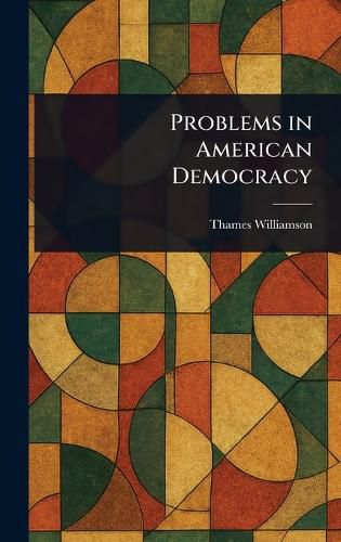 Cover image for Problems in American Democracy