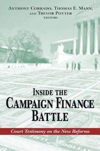 Cover image for Inside the Campaign Finance Battle: Court Testimony on the New Reforms