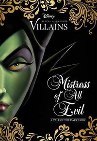 Cover image for Mistress of All Evil: a Tale of the Dark Fairy (Disney Villains #4)