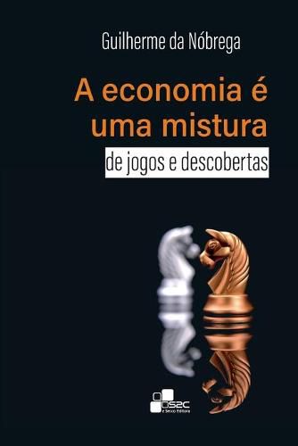 Cover image for A economia e uma mistura de jogos e descobertas