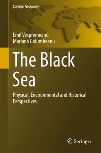 Cover image for The Black Sea: Physical, Environmental and Historical Perspectives