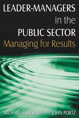 Cover image for Leader-Managers in the Public Sector: Managing for Results