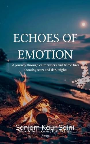 Cover image for Echoes of Emotion A journey through calm waters and fierce fires, shooting stars and dark nights
