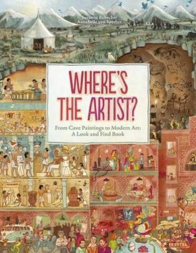 Cover image for Where's the Artist?: From Cave Paintings To Modern Art: A Look And Find Book