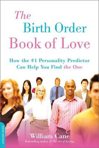 Cover image for The Birth Order Book of Love: How the #1 Personality Predictor Can Help You Find  the One