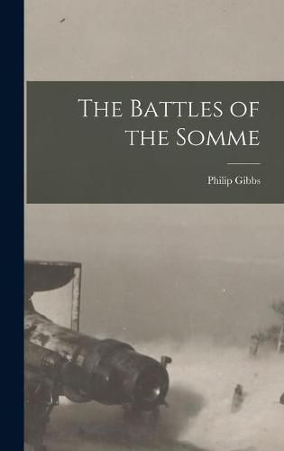 Cover image for The Battles of the Somme [microform]