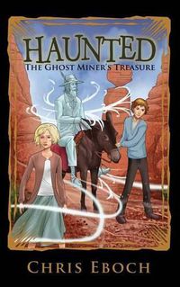 Cover image for The Ghost Miner's Treasure