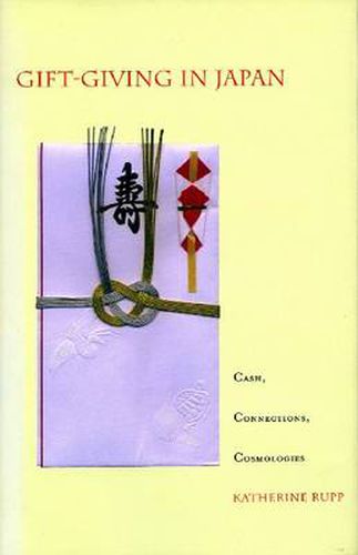 Cover image for Gift-Giving in Japan: Cash, Connections, Cosmologies